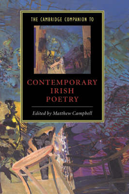Cambridge Companion to Contemporary Irish Poetry - Matthew Campbell