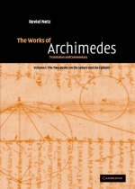 Works of Archimedes: Volume 1, The Two Books On the Sphere and the Cylinder - Archimedes