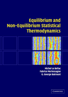 Equilibrium and Non-Equilibrium Statistical Thermodynamics - G. George Batrouni; Michel Le Bellac; Fabrice Mortessagne