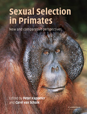 Sexual Selection in Primates - Peter M. Kappeler; Carel P. van Schaik
