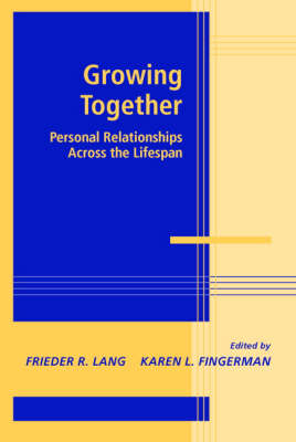 Growing Together - Karen L. Fingerman; Frieder R. Lang