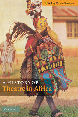 History of Theatre in Africa - Martin Banham