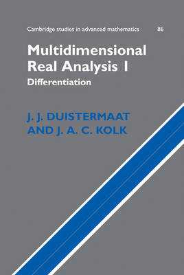 Multidimensional Real Analysis I - J. J. Duistermaat; J. A. C. Kolk