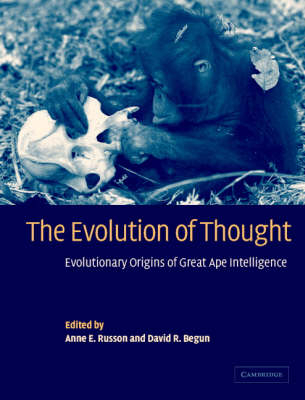 Evolution of Thought - David R. Begun; Anne E. Russon