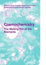 Cosmochemistry - C. Esteban; A. Herrero; R. J. Garcia Lopez; F. Sanchez