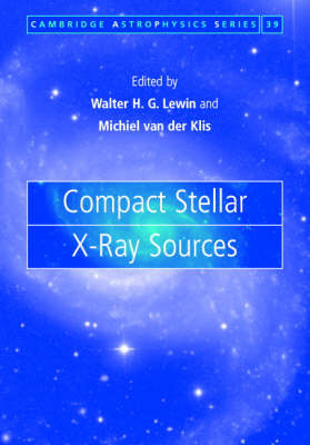 Compact Stellar X-ray Sources - Michiel van der Klis; Walter Lewin