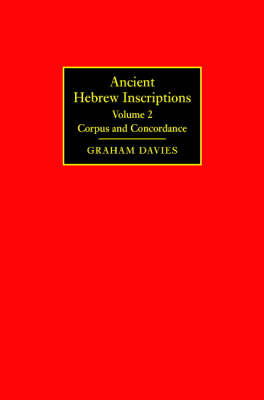 Ancient Hebrew Inscriptions: Volume 2 - Graham Davies