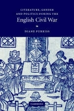 Literature, Gender and Politics During the English Civil War - Diane Purkiss