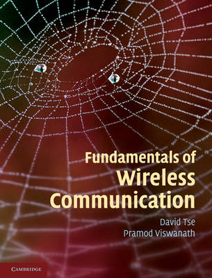 Fundamentals of Wireless Communication -  David Tse,  Pramod Viswanath