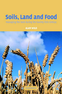Soils, Land and Food - Alan Wild