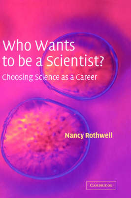 Who Wants to be a Scientist? - Nancy Rothwell