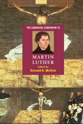 Cambridge Companion to Martin Luther - Donald K. McKim