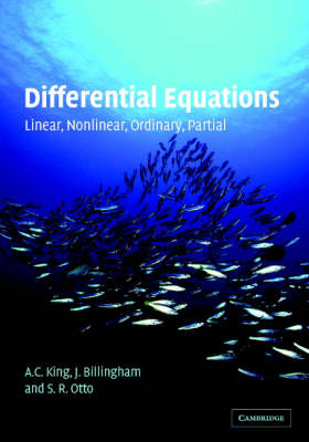 Differential Equations - J. Billingham; A. C. King; S. R. Otto