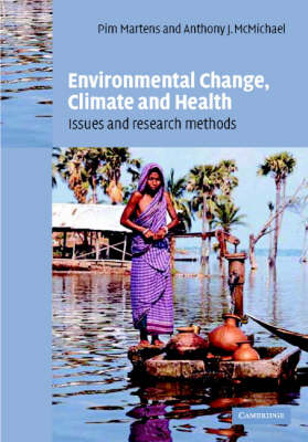 Environmental Change, Climate and Health - P. Martens; A. J. McMichael