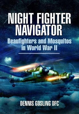 Night Fighter Navigator - Dennis Gosling