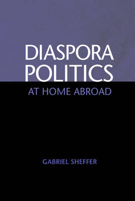 Diaspora Politics - Gabriel Sheffer