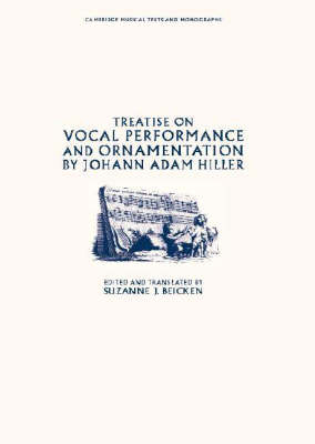 Treatise on Vocal Performance and Ornamentation by Johann Adam Hiller - Johann Adam Hiller