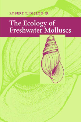 Ecology of Freshwater Molluscs - Robert T. Dillon