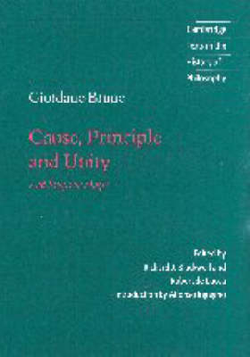 Giordano Bruno: Cause, Principle and Unity - Giordano Bruno; Richard J. Blackwell; Robert de Lucca