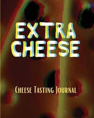 EXTRA CHEESE Chess Tasting Journal - Aimee Michaels