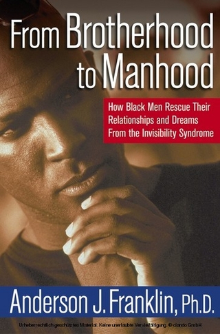 From Brotherhood to Manhood - Ph.D. Anderson J. Franklin