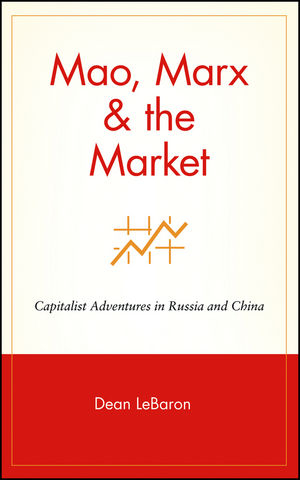 Mao, Marx & the Market - Dean Lebaron