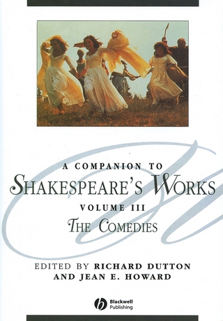 Companion to Shakespeare's Works, Volume III - Richard Dutton; Jean E. Howard