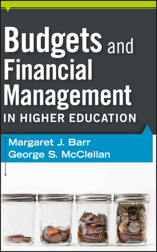 Budgets and Financial Management in Higher Education - Margaret J. Barr; George S. McClellan