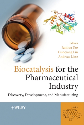 Biocatalysis for the Pharmaceutical Industry - Junhua Tao; Guo-Qiang Lin; Andreas Liese