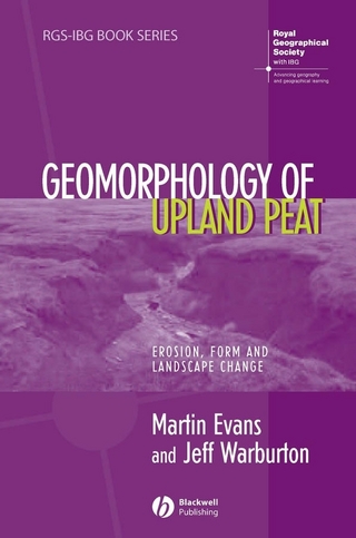 Geomorphology of Upland Peat - Martin Evans; Jeff Warburton