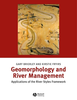 Geomorphology and River Management - Gary J. Brierley; Kirstie A. Fryirs
