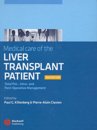 Medical Care of the Liver Transplant Patient - Paul G Killenberg; Pierre-Alain Clavien; Alastair Smith; Beat M?llhaupt