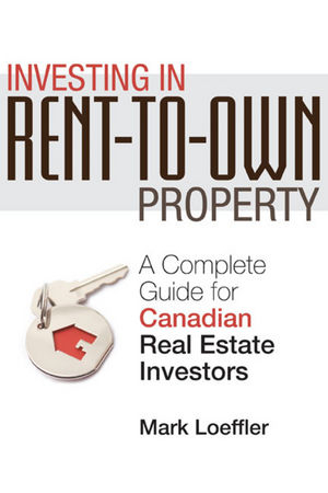 Investing in Rent-to-Own Property, - Mark Loeffler