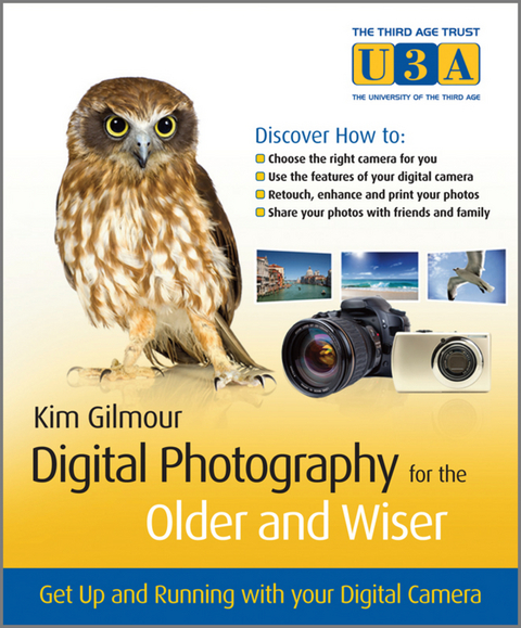Digital Photography for the Older and Wiser -  Kim Gilmour