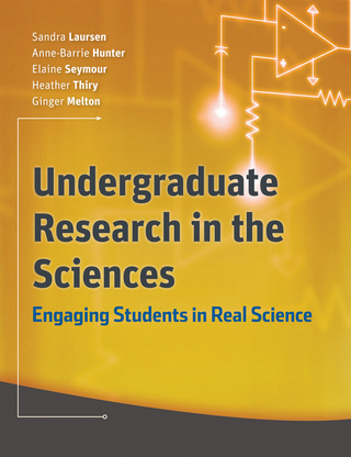 Undergraduate Research in the Sciences - Sandra Laursen; Anne-Barrie Hunter; Elaine Seymour; Heather Thiry; Ginger Melton