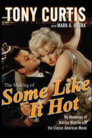 Making of Some Like It Hot - Tony Curtis
