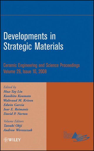 Developments in Strategic Materials - Hua-Tay Lin; Kunihito Koumoto; Waltraud M. Kriven; David P. Norton; Edwin Garcia; Ivar E. Reimanis