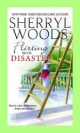 Flirting With Disaster (The Charleston Trilogy, Book 2) - Sherryl Woods