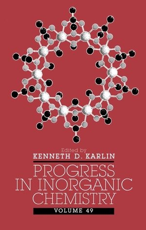 Progress in Inorganic Chemistry, Volume 49 - Kenneth D. Karlin