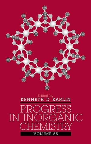 Progress in Inorganic Chemistry, Volume 55 - Kenneth D. Karlin