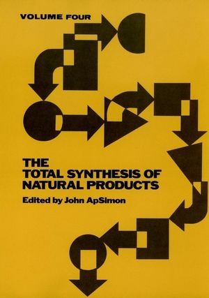 The Total Synthesis of Natural Products, Volume 4 - John ApSimon