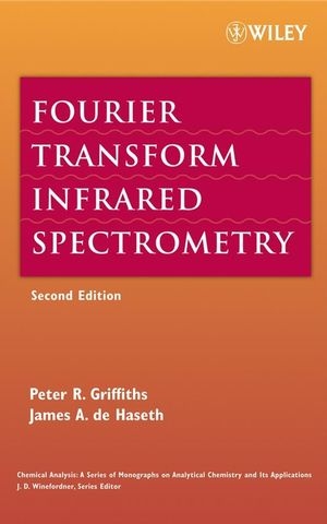 Fourier Transform Infrared Spectrometry - Peter R. Griffiths; James A. De Haseth