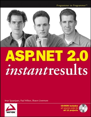 ASP.NET 2.0 Instant Results - Imar Spaanjaars; Paul Wilton; Shawn Livermore