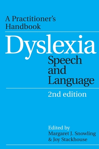 Dyslexia, Speech and Language - Margaret J. Snowling; Joy Stackhouse