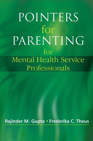 Pointers for Parenting for Mental Health Service Professionals - Rajinder M. Gupta; Frederika C. Theus