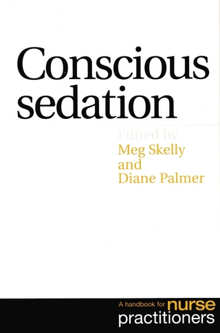 Conscious Sedation - Meg Skelly; Meg Skelly; Diane Palmer; Diane Palmer