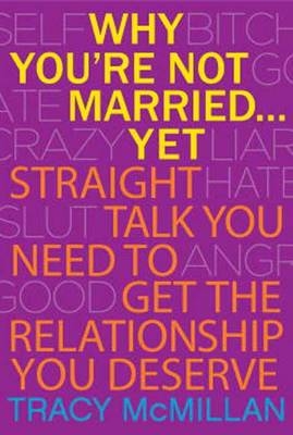 Why You're Not Married . . . Yet - Tracy McMillan