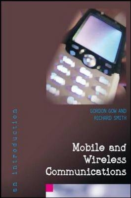 EBOOK: Mobile and Wireless Communications: An Introduction - Gordon Gow; Richard Smith