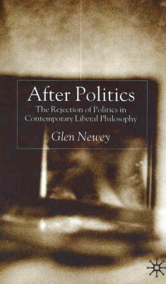 After Politics -  Glen Newey