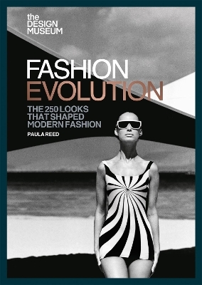 The Design Museum – Fashion Evolution -  DESIGN MUSEUM ENTERPRISE LTD